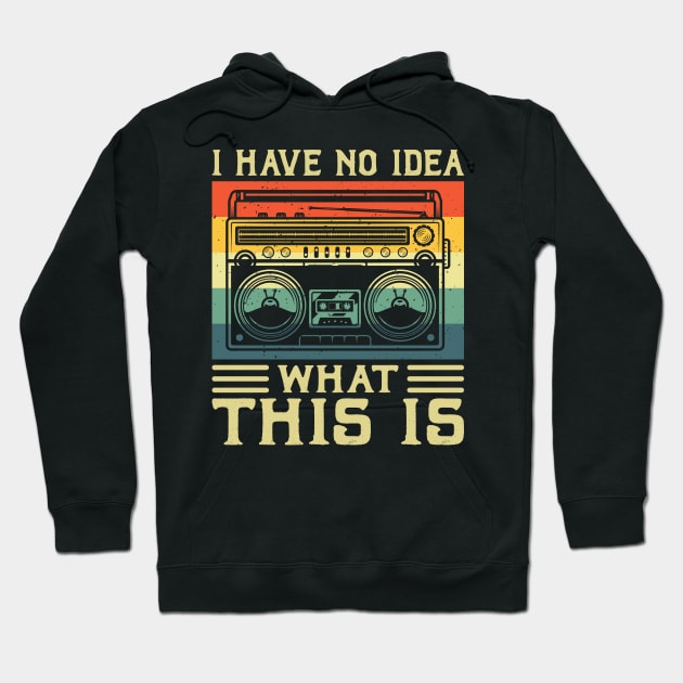 I Have No Idea What This Is Shirt 90s Costume Retro 80s Kids Girls Hoodie by Sowrav